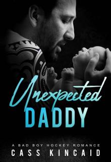 Unexpected Daddy: A Bad Boy Hockey Romance