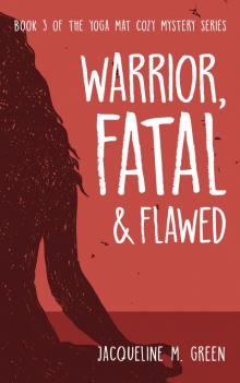 Warrior, Fatal & Flawed