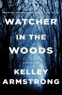 Watcher in the Woods--A Rockton Novel