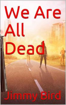 We Are All Dead (Book 1): We Are All Dead