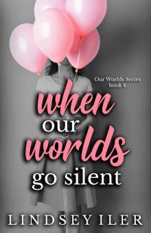 When Our Worlds Go Silent