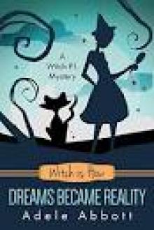 Witch Is How Dreams Became Reality (A Witch P.I. Mystery Book 32)