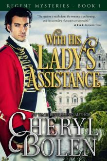 With His Lady's Assistance (The Regent Mysteries Book 1)