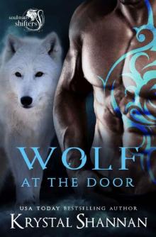 Wolf At The Door: Soulmate Shifters World (Soulmate Shifters in Mystery, Alaska Book 5)