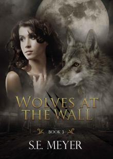 Wolves at the Wall