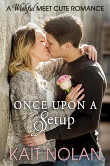 Once Upon A Setup (Meet Cute Romance)