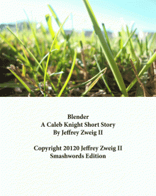 Blender - A Caleb Knight Short Story