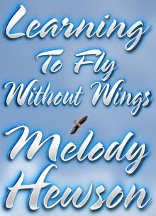 Learning To Fly Without Wings