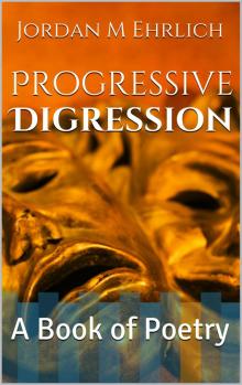 Progressive Digression: A Book of Poetry