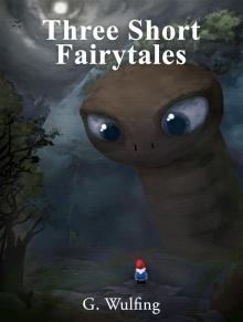 Three Short Fairytales