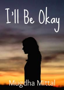 I'll Be Okay