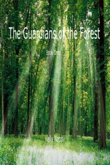 The Guardians of the Forest: Book One