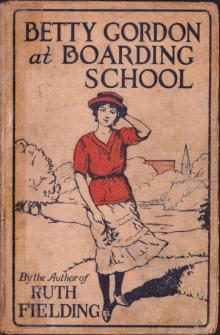 Betty Gordon at Boarding School; Or, The Treasure of Indian Chasm