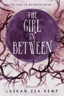 The Girl In Between (The Girl In Between Series Book 1)