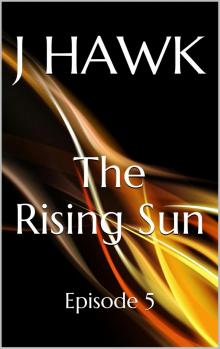 The Rising Sun: Episode 5