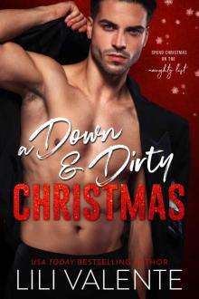 A Down and Dirty Christmas: Spend Christmas on the Naughty List