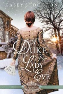 A Duke For Lady Eve (Belles 0f Christmas Book 5)