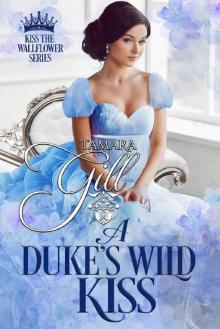 A Duke's Wild Kiss (Kiss the Wallflower Book 5)