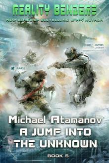 A Jump into the Unknown (Reality Benders Book #5) LitRPG Series