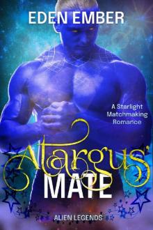 Atargus' Mate: A Starlight Matchmaking Romance (Alien Legends Book 2)