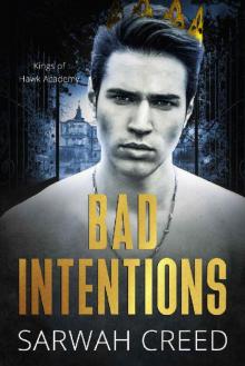 Bad Intentions: A Dark High School Stepbrother Bully Romance (Kings of Hawk Academy Book 1)