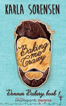 Baking Me Crazy (Donner Bakery Book 1)