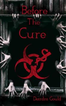 Before The Cure (Book 1): Before The Cure