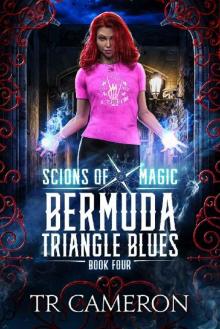 Bermuda Triangle Blues: An Urban Fantasy Action Adventure (Scions of Magic Book 4)