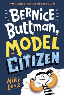 Bernice Buttman, Model Citizen