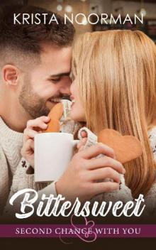 Bittersweet (Second Chance with You Book 1)