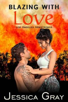 Blazing with Love (The Armstrongs Book 12)