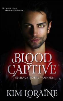 Blood Captive (The Blackthorne Vampires Book 1)