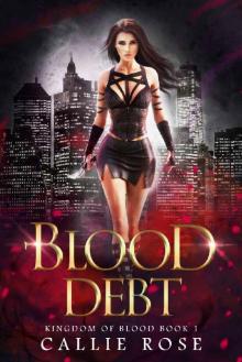 Blood Debt: A Reverse Harem Vampire Romance (Kingdom of Blood Book 1)