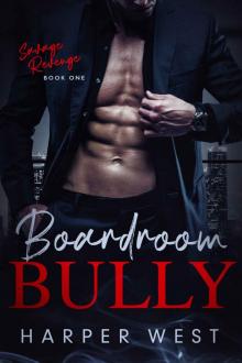 Boardroom Bully: An Enemies-to-Lovers Dark Romance