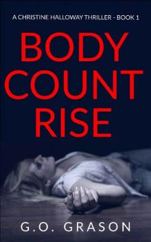 Body Count Rise: A Christine Halloway Thriller Book 1