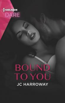 Bound to You--A Hot Billionaire Workplace Romance