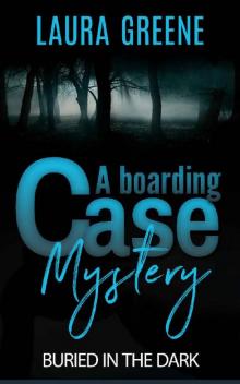 Buried in the Dark (A Boarding Case Mystery Book 2)