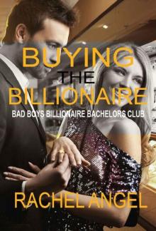 Buying the Billonaire (Bad Boys Billionaire Bachelors Club Book 2)