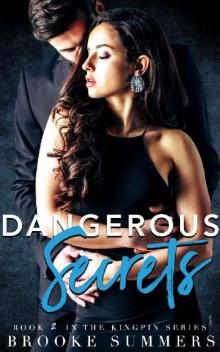 Dangerous Secrets (The Kingpin Book 2)