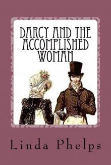 Darcy and the Accomplished Woman