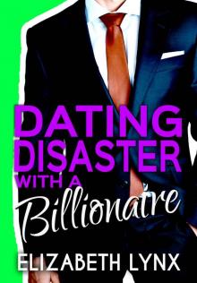Dating Disaster with a Billionaire (Blue Ridge Mountain Billionaires, #1)