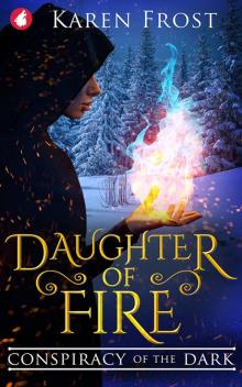 Daughter of Fire- Conspiracy of the Dark