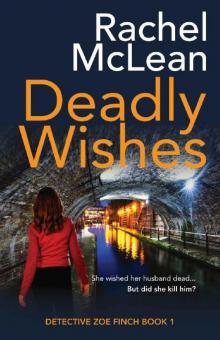 Deadly Wishes (Detective Zoe Finch Book 1)