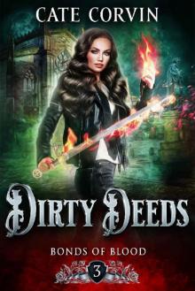 Dirty Deeds: A Reverse Harem Bully Romance (Bonds of Blood Book 3)