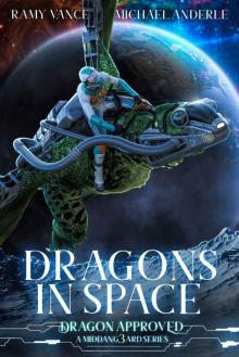 Dragons In Space: A Middang3ard Series (Dragon Approved Book 10)