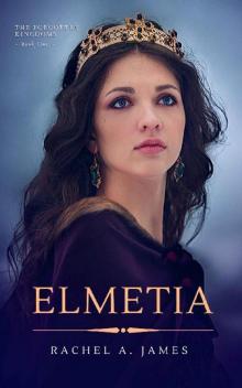 Elmetia (The Forgotten Kingdoms Book 1)