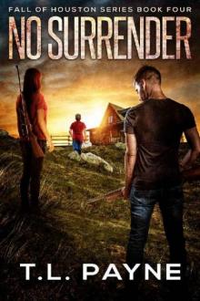 Fall of Houston Series | Book 4 | No Surrender