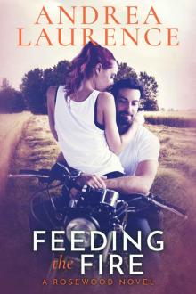 Feeding the Fire: A Rosewood Novel