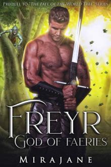 Freyr: God of Faeries: Prequel to “The Fate of the World Tree” Series