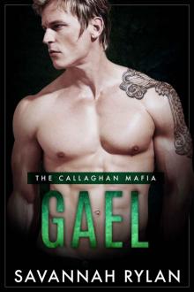 Gael: The Callaghan Mafia Book 3